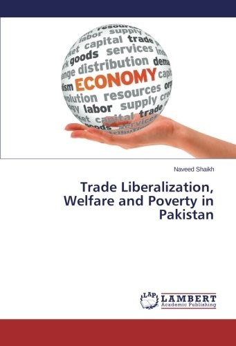Trade Liberalization, Welfare and Poverty in Pakistan