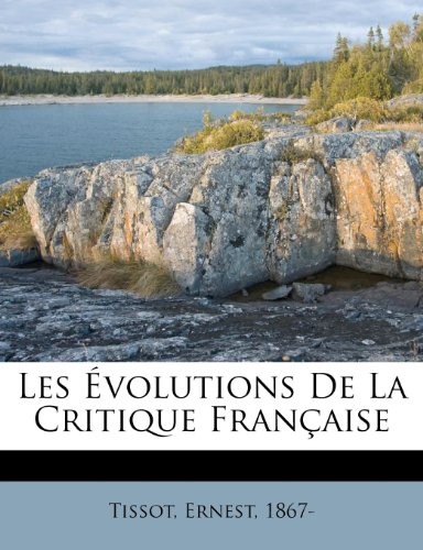 Les Évolutions de la critique française (French Edition)