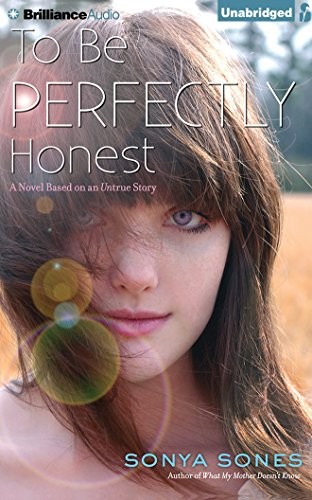 To Be Perfectly Honest: A Novel Based on an Untrue Story