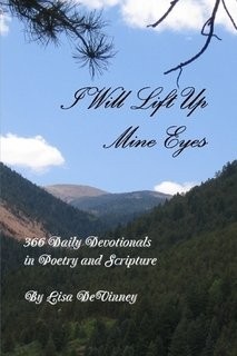 I Will Lift Up Mine Eyes: 366 Daily Devotionals in Poetry and Scripture
