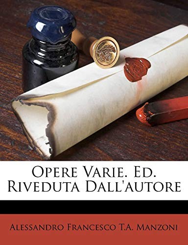 Opere Varie. Ed. Riveduta Dall'autore (Italian Edition)
