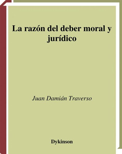 La razón del deber moral y jurídico