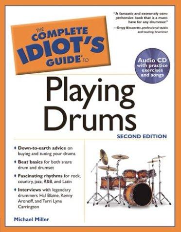 The Complete Idiot's Guide to Playing Drums