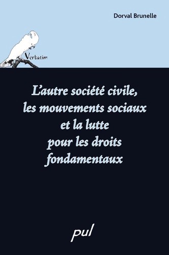 L'autre societe civile, les mouvements sociaux et la lutte pur les droits fondamentaux