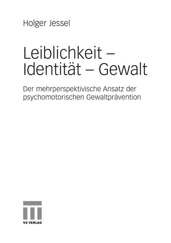 Leiblichkeit - Identität - Gewalt