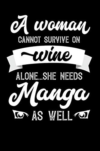 A Woman Cannot Survive On Wine Alone She Needs Manga As Well: 100 page 6x 9 Organizer Journal for Mom to jot down the weekly plans, family planning, ... trackers, family planning and general notes