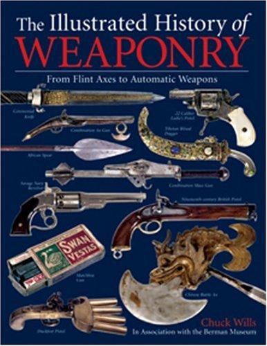 The Illustrated History of Weaponry