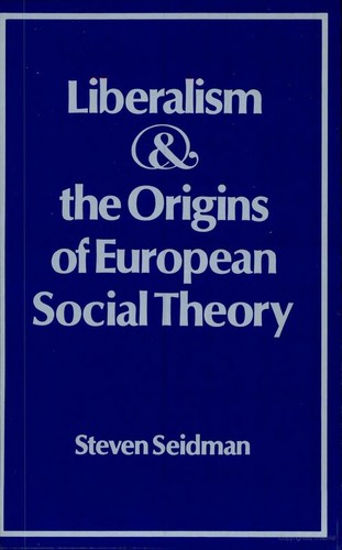 Liberalism and the origins of European social theory