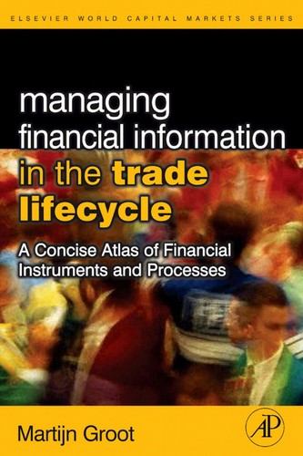 Managing financial information in the trade lifecycle