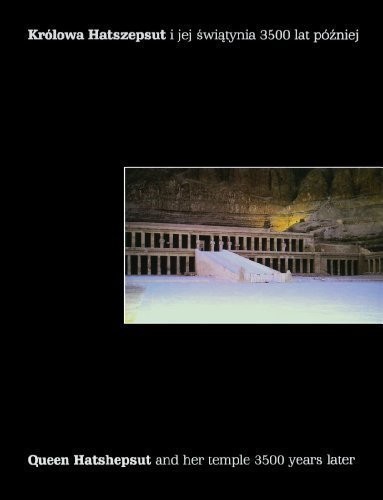 Queen Hatshepsut and Her Temple 3500 Years Later