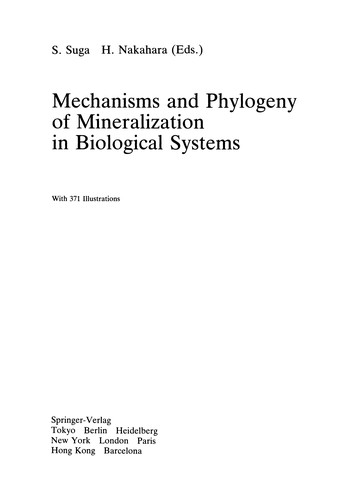 Mechanisms and phylogeny of mineralization in biological systems