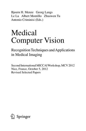 Medical Computer Vision. Recognition Techniques and Applications in Medical Imaging
