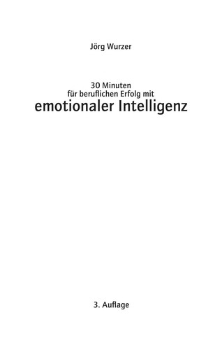 30 Minuten für beruflichen Erfolg mit emotionaler Intelligenz