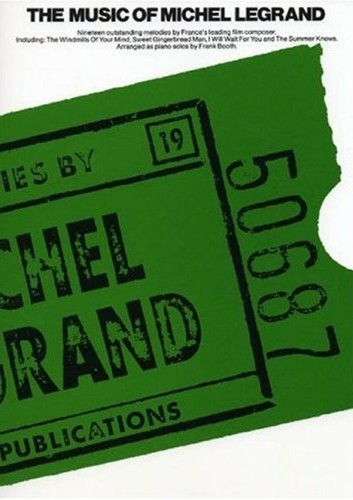 The music of michel legrand, arr. f. booth (piano score)