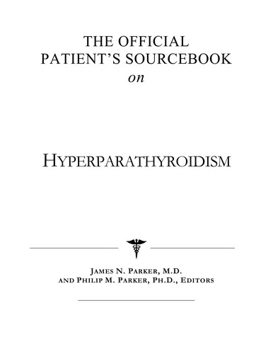 The official patient's sourcebook on hyperparathyroidism