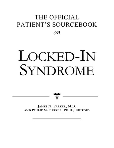 The official patient's sourcebook on locked-in syndrome