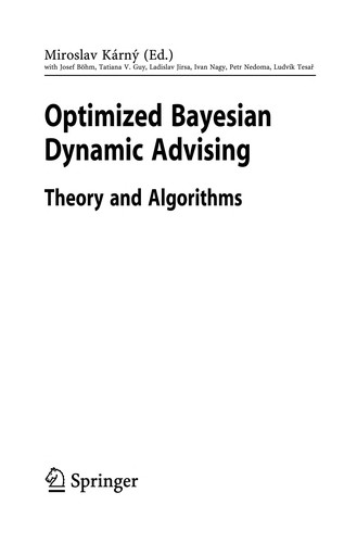 Optimized Bayesian dynamic advising