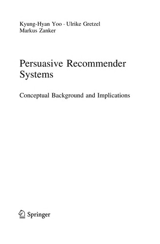 Persuasive Recommender Systems