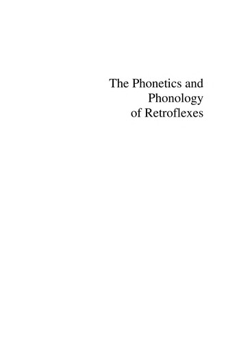 The phonetics and phonology of retroflexes =