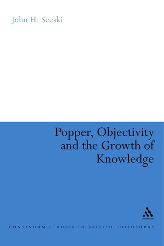 POPPER, OBJECTIVITY AND THE GROWTH OF KNOWLEDGE
