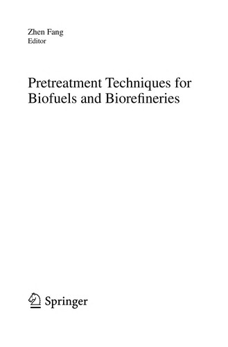 Pretreatment Techniques for Biofuels and Biorefineries