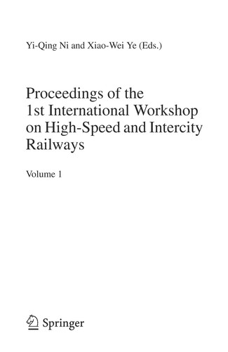 Proceedings of the 1st International Workshop on High-Speed and Intercity Railways