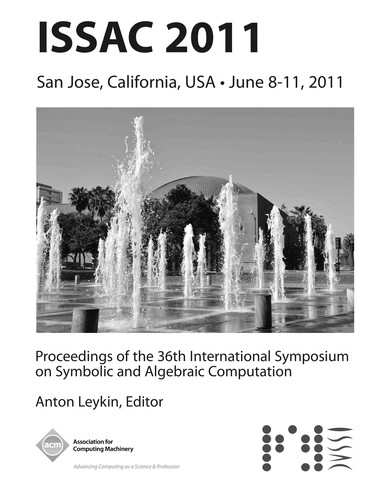 Issac 2011 Proceedings of the 36th International Symposium on Symbolic and Algebraic Computation