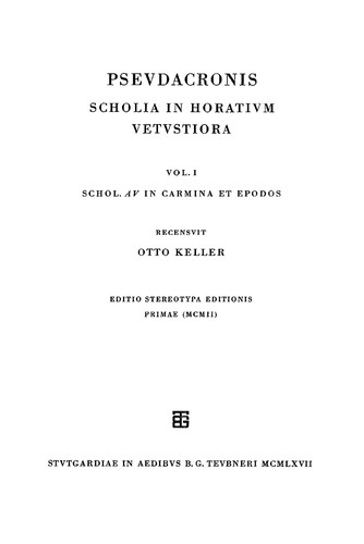 Pseudacronis Scholia in Horatium Vetustiora, vol. II