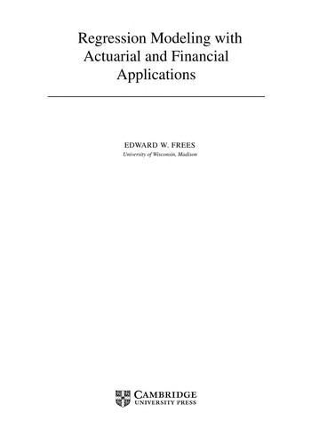 Regression modeling with actuarial and financial applications