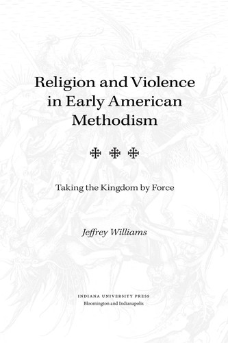 Religion and violence in early American Methodism