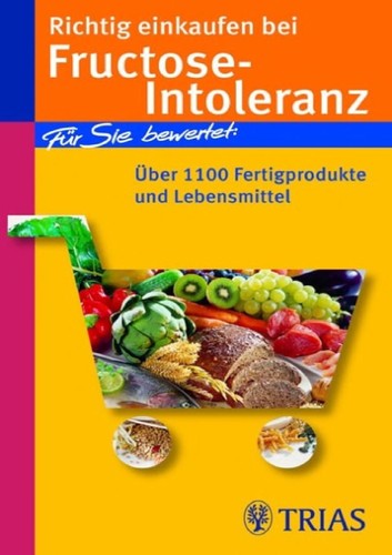 Richtig einkaufen bei Fructose-Intoleranz