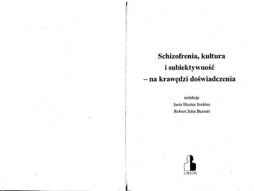 Schizofrenia, kultura i subiektywność - na krawędzi doświadczenia