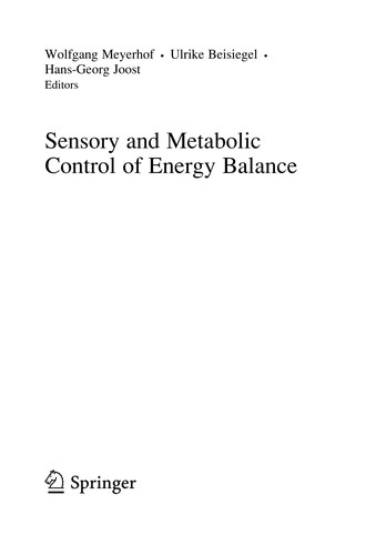 Sensory and Metabolic Control of Energy Balance