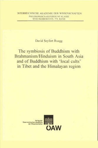 The Symbiosis of Buddhism with Brahmanism/Hinduism in South Asia and of Buddhism with "local cults" in Tibet and the Himalayan region