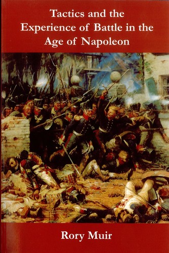 Tactics and the experience of battle in the age of Napoleon