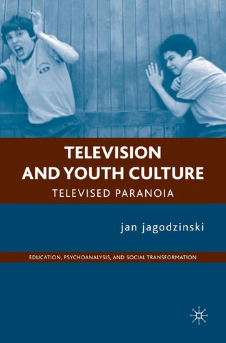 Television and Youth Culture (Education, Psychoanalysis, Social Transformation)