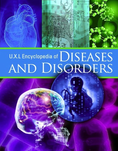 UXL encyclopedia of diseases and disorders