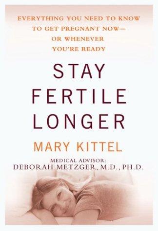 Stay fertile longer