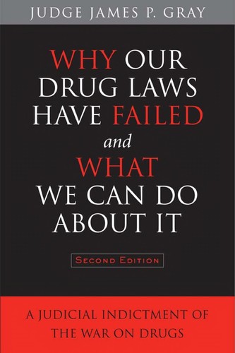 Why our drug laws have failed and what we can do about it
