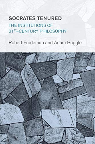 Socrates Tenured (Collective Studies in Knowledge and Society)