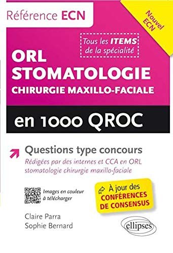 ORL, stomatologie et chirurgie maxillo-faciale en 1 000 QROC