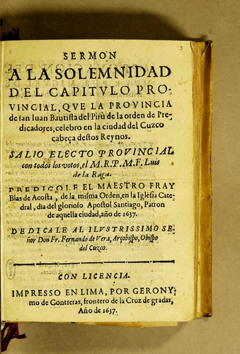 Sermon a la solemnidad del capitulo prouincial, que la prouincia de San Iuan Bautista del Pi̮r de la Orden de Predicadores, celebro en la ciudad del Cuzco cabeça destos reynos