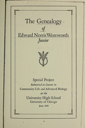 The genealogy of Edward Norris Wentworth, Junior