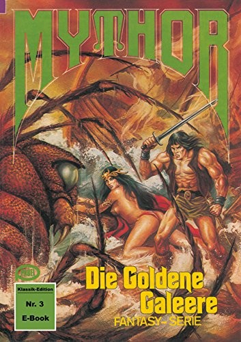 Mythor 3: Die Goldene Galeere (German Edition)