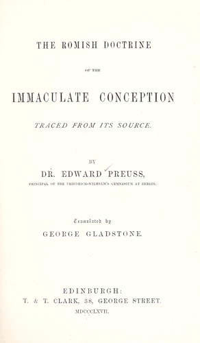 The Romish doctrine of the immaculate conception, traced from its source