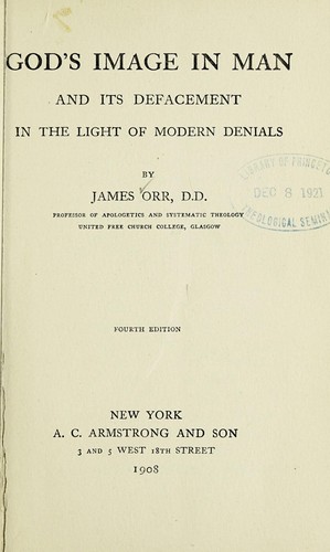 God's image in man and its defacement in the light of modern denials