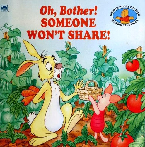 Oh, Bother! Someone Won't Share!
