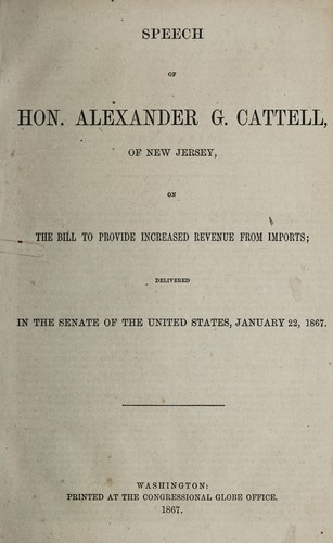 Speech...on the bill to provide increased revenue from imports, delivered in the Senate of the U. S., Jan. 22, 1867