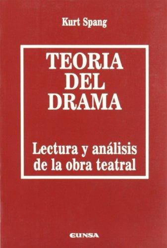 Teoría del drama : lectura y análisis de la obra teatral