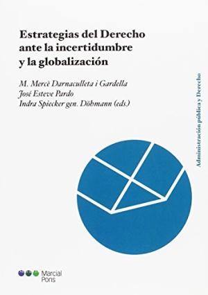 Estrategias del derecho ante la incertidumbre y la globalización